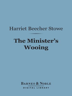 cover image of The Minister's Wooing (Barnes & Noble Digital Library)